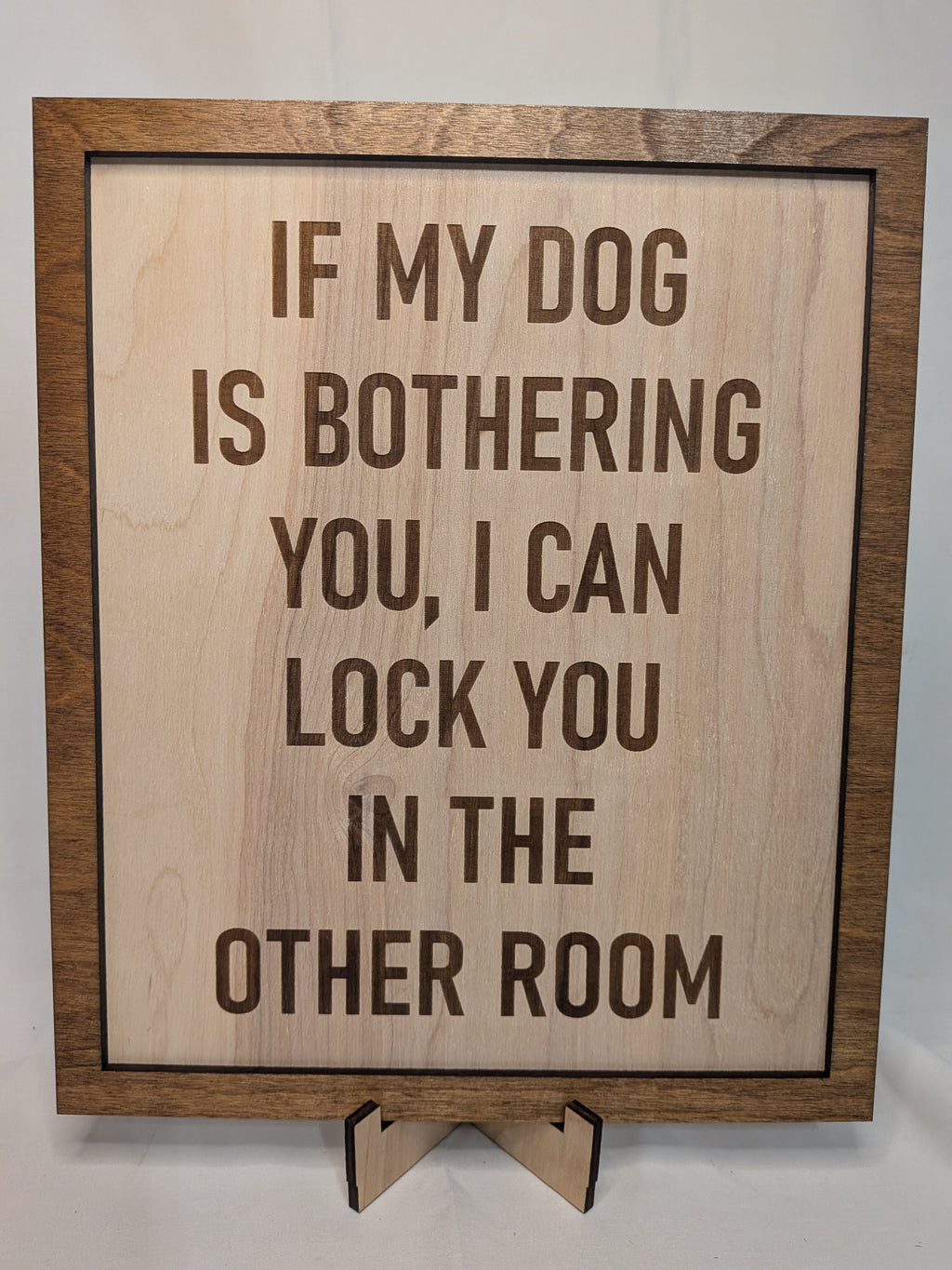 "If my dog is bothering you" dog lover sign