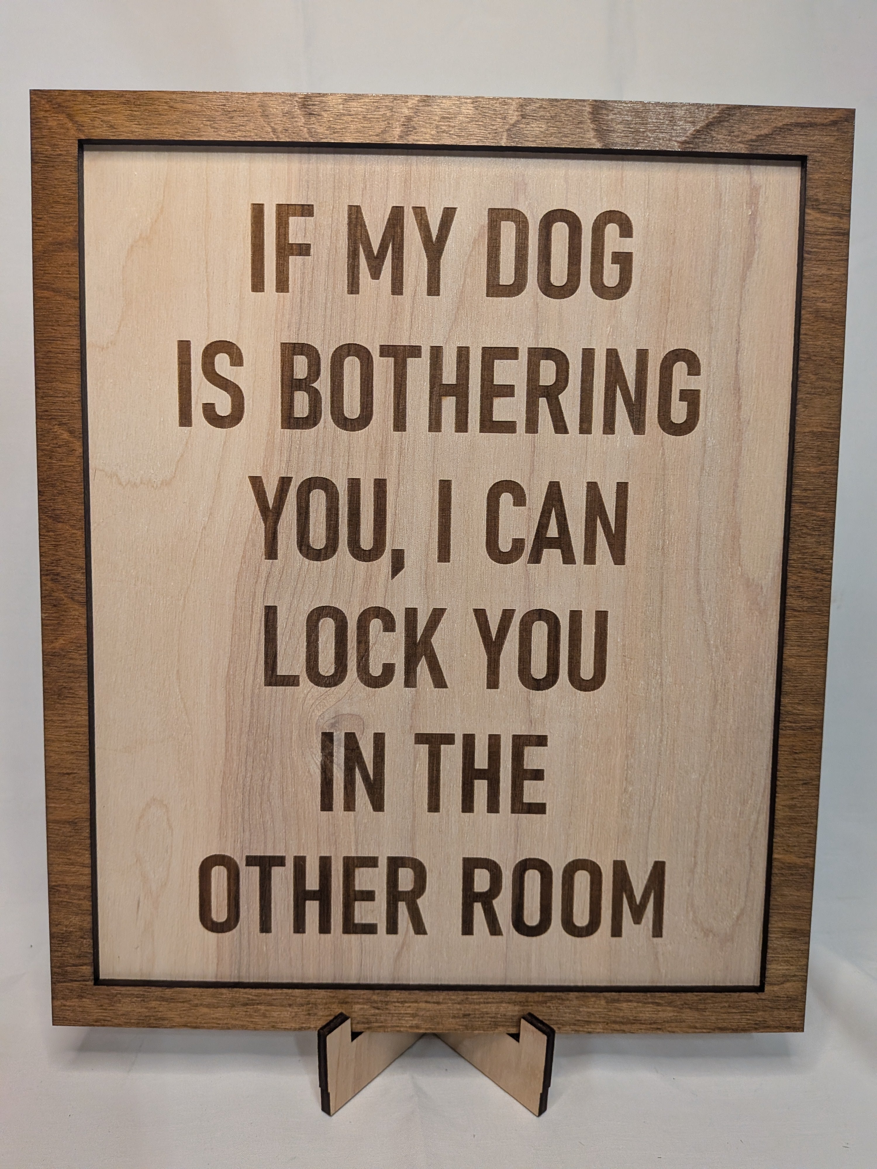 "If my dog is bothering you" dog lover sign