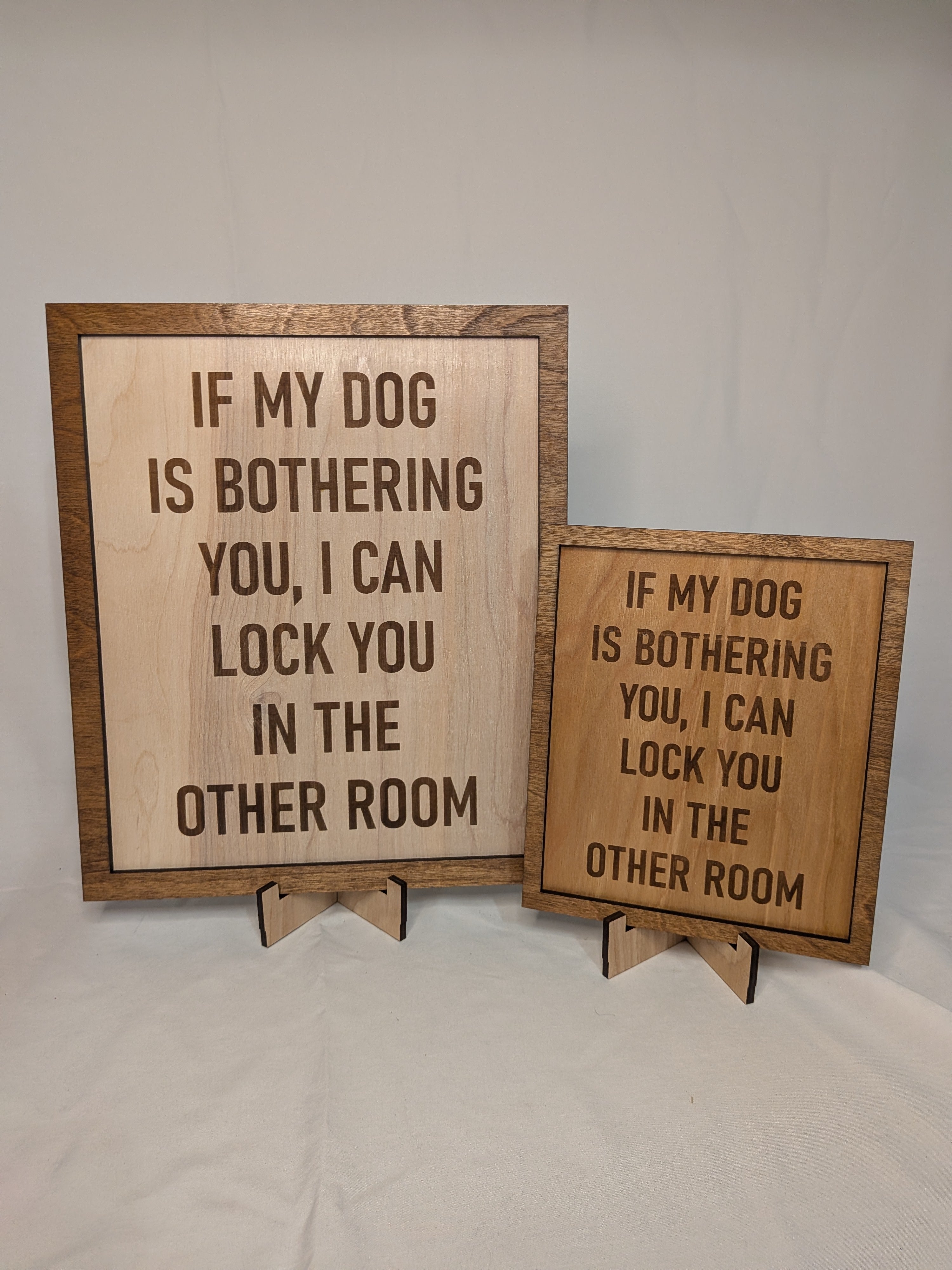 "If my dog is bothering you" dog lover sign