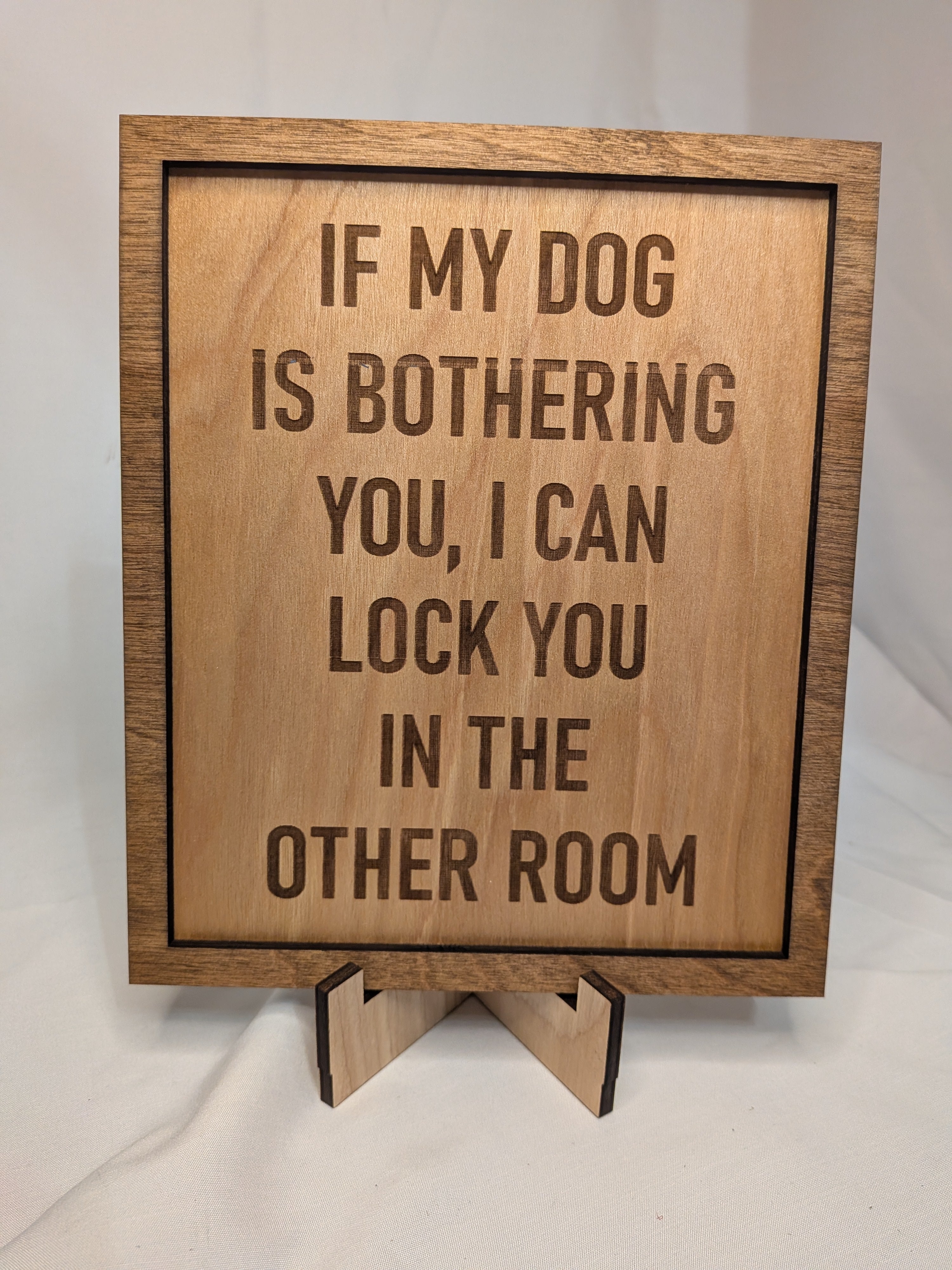 "If my dog is bothering you" dog lover sign
